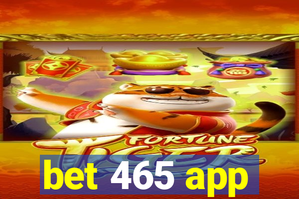 bet 465 app